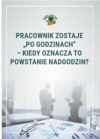 Pracownik zostaje „po godzinach”– - okłakda ebooka
