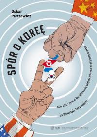 Spór o Koreę. Rola USA i Chin w - okłakda ebooka