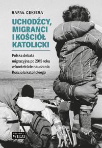 Uchodźcy, migranci i Kościół katolicki. - okłakda ebooka