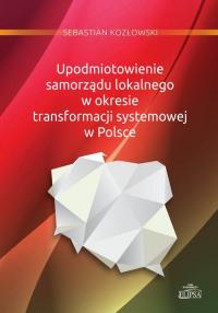 Upodmiotowienie samorządu lokalnego - okłakda ebooka