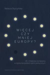 Więcej czy mniej Europy. UE i integracja - okłakda ebooka