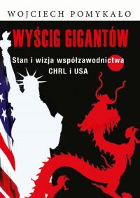 Wyścig gigantów. Stan i wizja współzawodnictwa - okłakda ebooka
