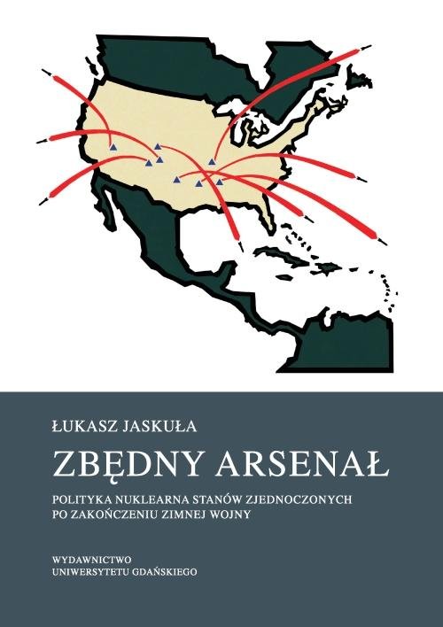 Zbędny arsenał. Polityka nuklearna - okłakda ebooka