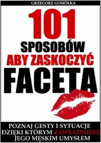 101 Sposobów, Aby Zaskoczyć Faceta - okłakda ebooka