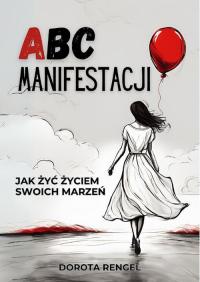 ABC Manifestacji. Jak żyć życiem - okłakda ebooka