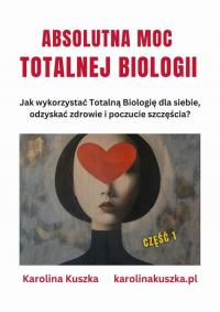 ABSOLUTNA MOC TOTALNEJ BIOLOGII. - okłakda ebooka