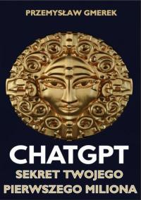 ChatGPT: Sekret Twojego pierwszego - okłakda ebooka