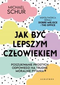 JAK BYĆ LEPSZYM CZŁOWIEKIEM. PROSTE - okłakda ebooka