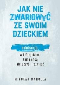 Jak nie zwariować ze swoim dzieckiem. - okłakda ebooka