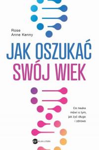 Jak oszukać swój wiek. Co nauka - okłakda ebooka