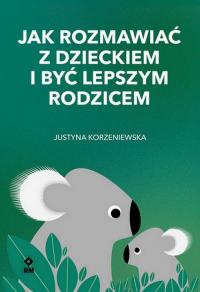 Jak rozmawiać z dzieckiem i być - okłakda ebooka