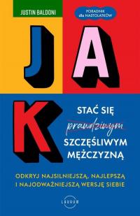 Jak stać się szczęśliwym mężczyzną. - okłakda ebooka