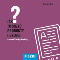 Jak tworzyć produkty i usługi - okłakda ebooka