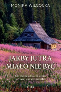 Jakby jutra miało nie być - okładka książki