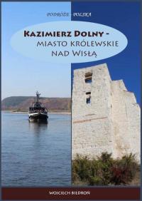 Kazimierz Dolny - miasto królewskie - okłakda ebooka