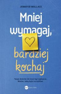Mniej wymagaj bardziej kochaj - okłakda ebooka