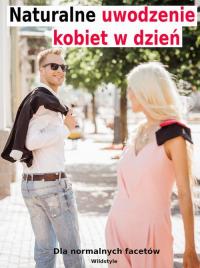 Naturalne uwodzenie kobiet w dzień - okłakda ebooka