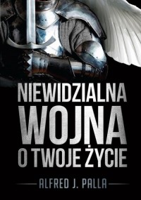 Niewidzialna wojna o Twoje życie - okładka książki