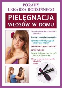 Pielęgnacja włosów w domu. Porady - okłakda ebooka
