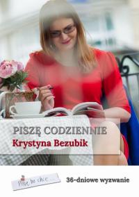 Piszę codziennie. 36-dniowe wyzwanie - okłakda ebooka