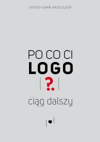 Po co ci logo? Ciąg dalszy - okłakda ebooka