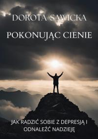 Pokonując cienie Jak radzić sobie - okłakda ebooka