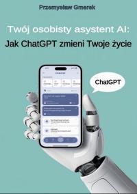 Twój osobisty asystent AI: Jak - okłakda ebooka