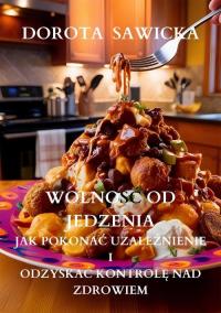Wolność od jedzenia jak pokonać - okłakda ebooka