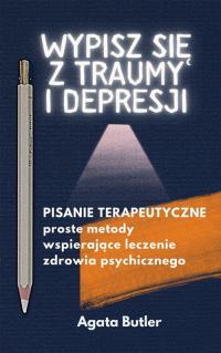 Wypisz się z traumy i depresji. - okłakda ebooka