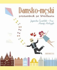 okłakda ebooka - Damsko-męski przewodnik po Wrocławiu