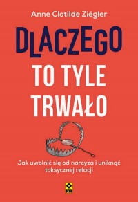 Dlaczego to tyle trwało. Jak uwolnić - okłakda ebooka