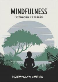 Mindfulness: Przewodnik uważności - okłakda ebooka
