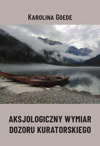Aksjologiczny wymiar dozoru kuratorskiego - okłakda ebooka