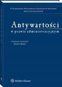 Antywartości w prawie administracyjnym - okłakda ebooka