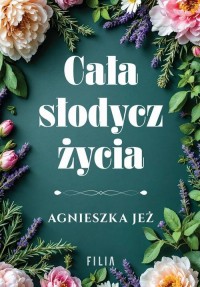 Cała słodycz życia - okłakda ebooka