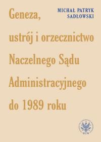 Geneza, ustrój i orzecznictwo Naczelnego - okłakda ebooka