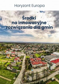 Horyzont Europa. Środki na innowacyjne - okłakda ebooka