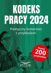 Kodeks Pracy 2024 Praktyczny komentarz - okłakda ebooka