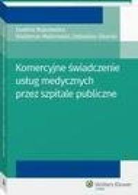 Komercyjne świadczenie usług medycznych - okłakda ebooka