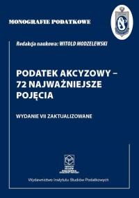 Monografie Podatkowe: Podatek akcyzowy - okłakda ebooka