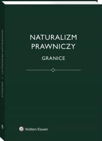 Naturalizm prawniczy. Granice - okłakda ebooka