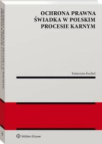 Ochrona prawna świadka w polskim - okłakda ebooka