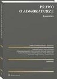 Prawo o adwokaturze. Komentarz - okłakda ebooka