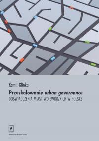 Przeskalowanie urban governance. - okłakda ebooka