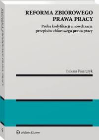 Reforma zbiorowego prawa pracy. - okłakda ebooka
