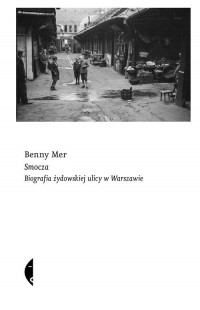 Smocza. Biografia żydowskiej ulicy - okładka książki