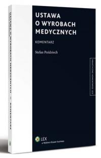 Ustawa o wyrobach medycznych. Komentarz - okłakda ebooka