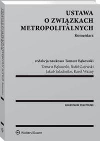 Ustawa o związkach metropolitalnych. - okłakda ebooka