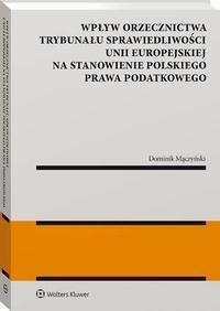 Wpływ orzecznictwa Trybunału Sprawiedliwości - okłakda ebooka