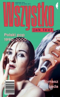 Wszystko jak leci. Polski pop 1990-2000 - okładka książki